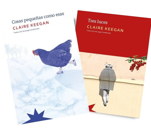 Claire Keegan X 2 - Cosas Pequeñas Como Esas  + Tres Luces 0