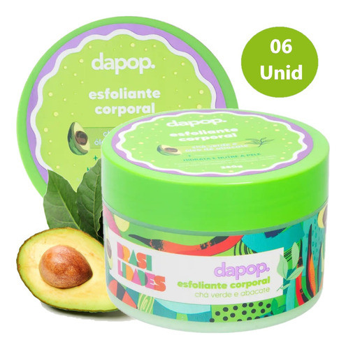 6 Esfoliante Corporal Cha Verde Oleo De Abacate Dapop Atac S 0