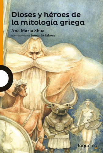 Dioses Y Héroes De La Mitología Griega - Loqueleo 0