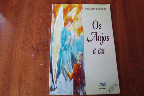 Livro Ave Maria / Os Anjos E Eu / Gilmar Sant Clair Ribeiro 0