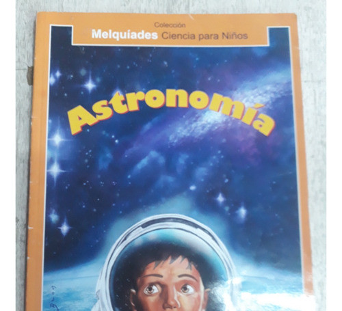 Libro Astronomia Melquiades Ciencia Para Niños 0