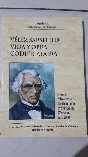 Vélez Sarfield: Vida Y Obras Codificadora 0