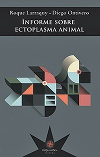 Informe Sobre Ectoplasma Animal - R. Larraquy / D. Ontivero 0