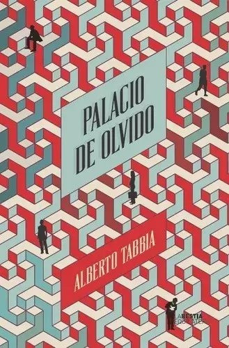 Palacio De Olvido - Alberto Tabbia - La Bestia Equilatera 0