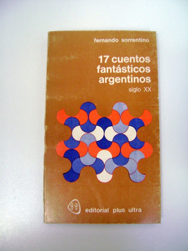 17 Cuentos Fantasticos Argentinos Sorrentino Plusultra Boedo 0