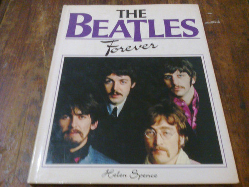 The Beatles Forever - Helen Spence 0