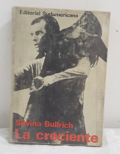 Libro La Creciente Silvina Bullrich Sudamericana B6 0