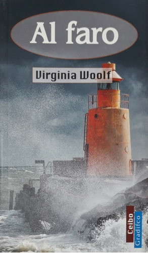 Al Faro Virginia Woolf Ceibo Gradifco Nuevo  * 0