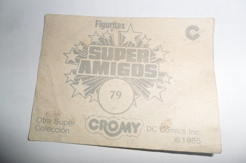 Figurita Figu 1985 Album Figuritas Super Amigos Cromy 79 1
