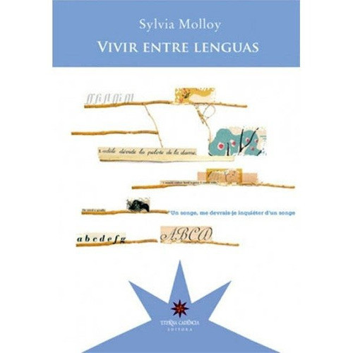 Vivir Entre Lenguas - Silvia Molloy Eterna Cadencia Lureads 0