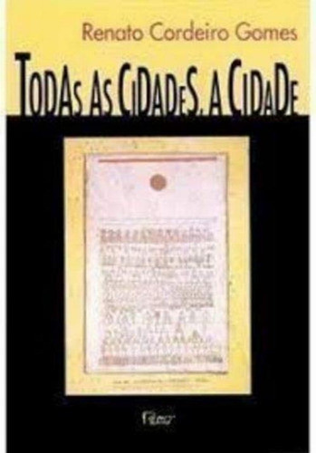 Todas As Cidades, A Cidade De Renato Cordeiro Gomes Pela Rocco (1994) 0
