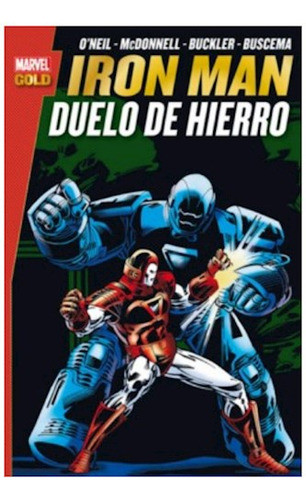 Iron Man. Duelo De Hierro (marvel Gold) - Buckler, Buscema Y 0