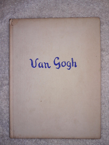 Libro Van Gogh, Vida Y Obras Del Pintor,textos En Frances 1
