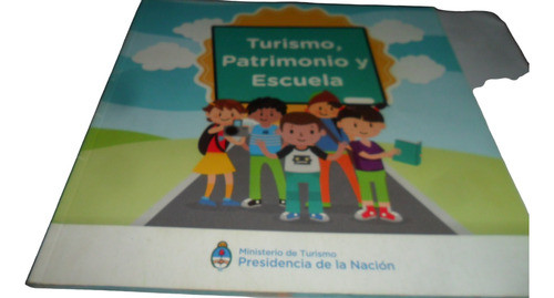 Libro Turismo, Patrimonio Y Escuela ( Ministerio De Turismo) 0