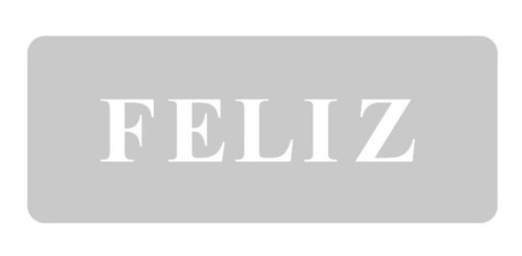 Stencil Eq Arte Mini 4,5 X 17 - Feliz (326) 0 Stencil Eq Arte Mini 4,5 X 17 - Feliz (326) 0