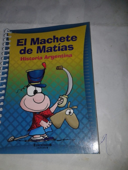 El Machete De Matias Historia Argentina 0