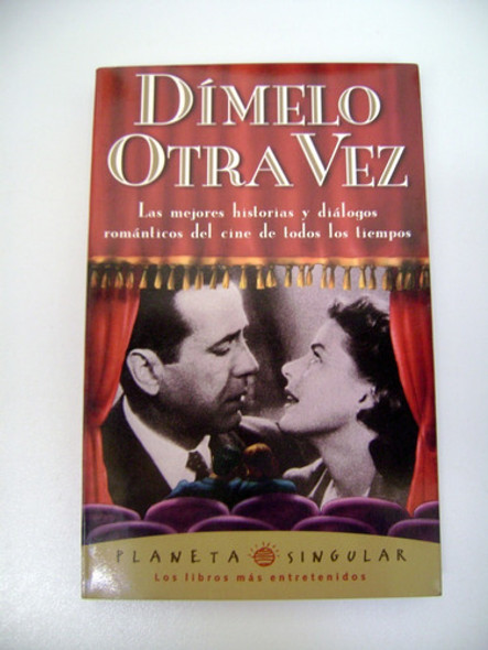 Dimelo Otra Vez Dialogo Romantico Cine Hollywood Guion Boedo 0
