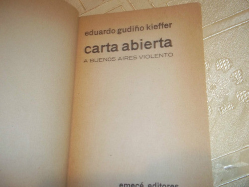 Carta Abierta , A Buenos Aires Violento - Kieffer Gudiño E. 1
