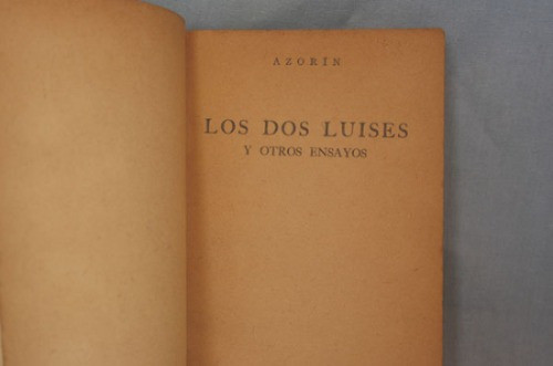 Los Dos Luises Y Otros Ensayos, Azorin 1