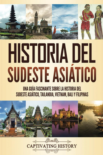 Libro: Historia Del Sudeste Asiático: Una Guía Fascinante 0