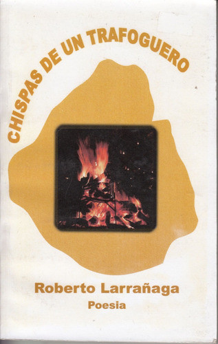 Melo Roberto Larrañaga Chispas Trasfoguero Poesia Gauchesca 0