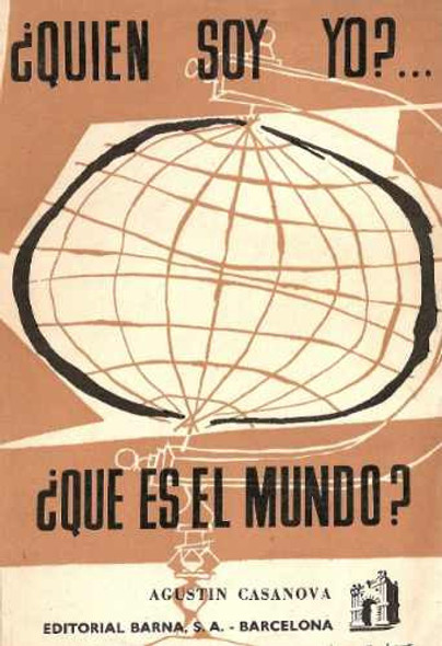 ¿quien Soy Yo, Quien Es El Mundo? - Agustin Casanova 0