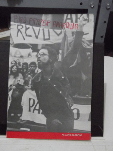 Livro - Puro Prazer Anarquia - Alvaro Cardoso - Autografado 0