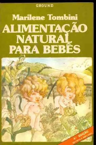 Alimentação Natural Para Bebes De Marilene Tombini Pela G... 0
