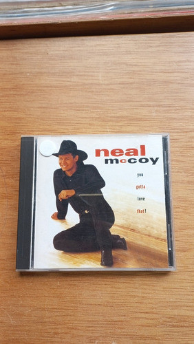 Cd Neal Mccoy You Gotta Love That (importado) 0