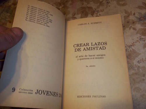 Crear Lazos De Amistad - Carlos A. Schmitt 1