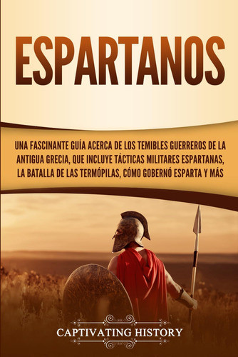 Libro: Espartanos: Una Fascinante Guía Acerca Temibles 0