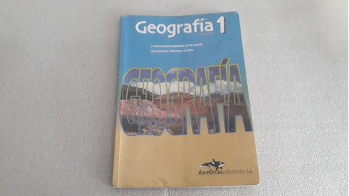Geografia 1 Doceorcasediciones S.a. 0