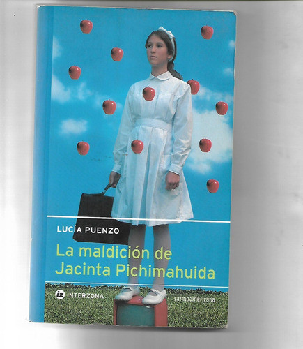 La Maldicion De Jacinta Pichimahuida De Lucia Puenzo 1° Ed 1