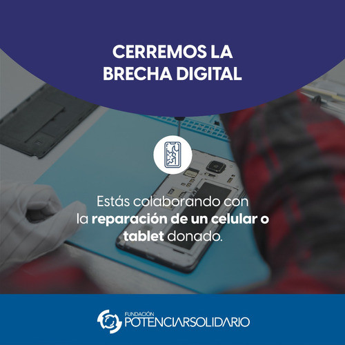 Campaña Brecha Digital Reparacion De Un Celular Donado 0