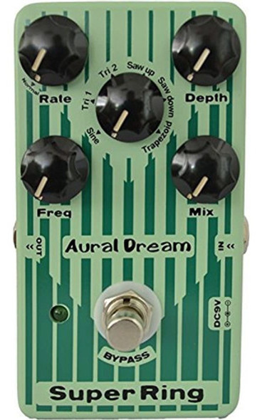 El Pedal De Efectos De Guitarra Aural Dream Super Ring Propo 0 El Pedal De Efectos De Guitarra Aural Dream Super Ring Propo 0