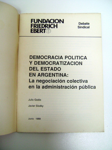 Democratizacion Del Estado Argentino Julio Godio Ebert Boedo 1