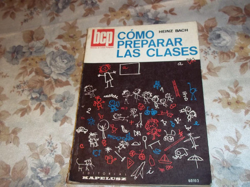 Como Preparar Las Clases - Heinz Bach 0
