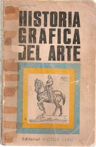Historia Grafica Del Arte - Gauthier - Leru 0
