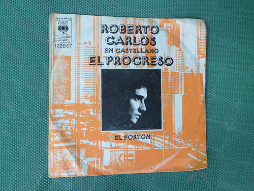 Roberto Carlos - El Progreso / El Porton - Simple Tapa 1977 0
