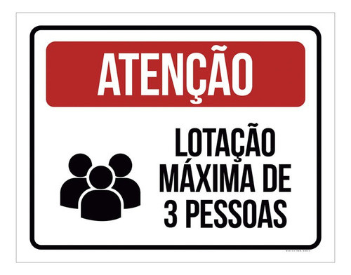 Placa Sinalização - Atenção Lotação Máxima 3 Pessoas 18x23 0
