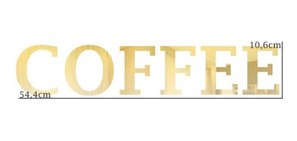 Palavra Em Acrílico Espelhado Dourado - Coffee 1
