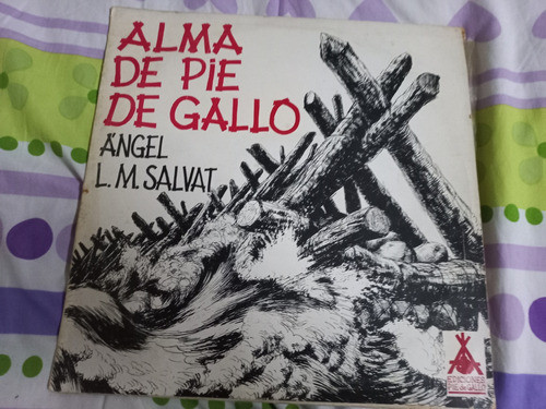 Angel L. M. Salvat Alma De Pie De Gallo  Disco De Vinilo 0