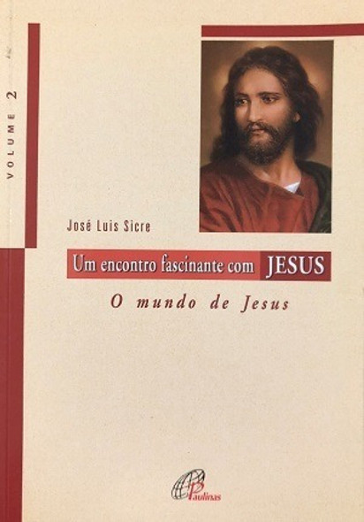 Um Encontro Fascinante Com Jesus - O Mundo De Jesus - Vol. 2 De José Luis Sicre Pela Paulinas (2004) 0