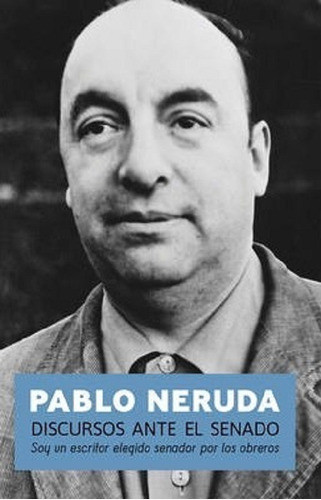 Libro Pablo Neruda Discursos Ante El Senado (31) 0