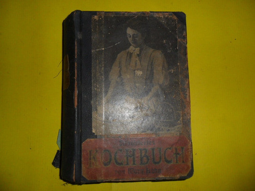 Illustriertes Kochbuch Mary Hahn 1919 Recetario Receta Cocin 0