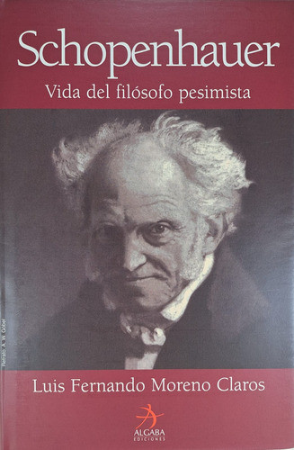 Schopenhauer. Vida Del Filosofo Pesimista - Libro Nuevo 0