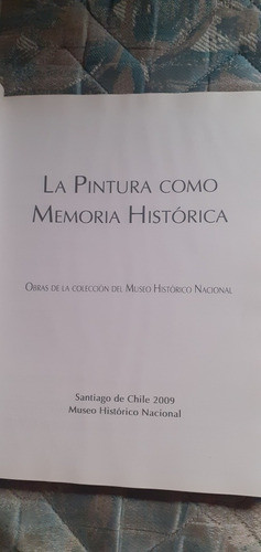 La Pintura Como Memoria Histórica Museo Histórico Chile 1