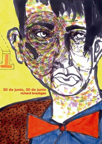 30 De Junio, 30 De Junio - Brautigan, Richard 0