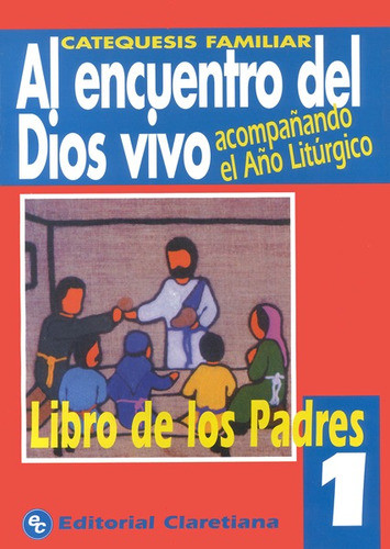 Al Encuentro Del Dios-1-a.l.padres-año Liturgico 0