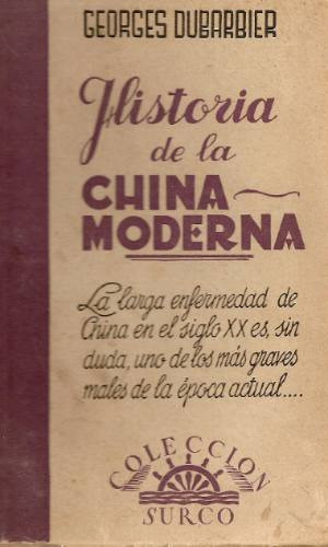 Historia De La China Moderna - Georges Dubarbier - Salvat 1